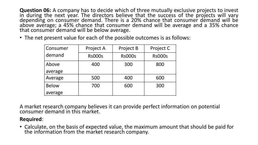 question 06 a company has to decide which