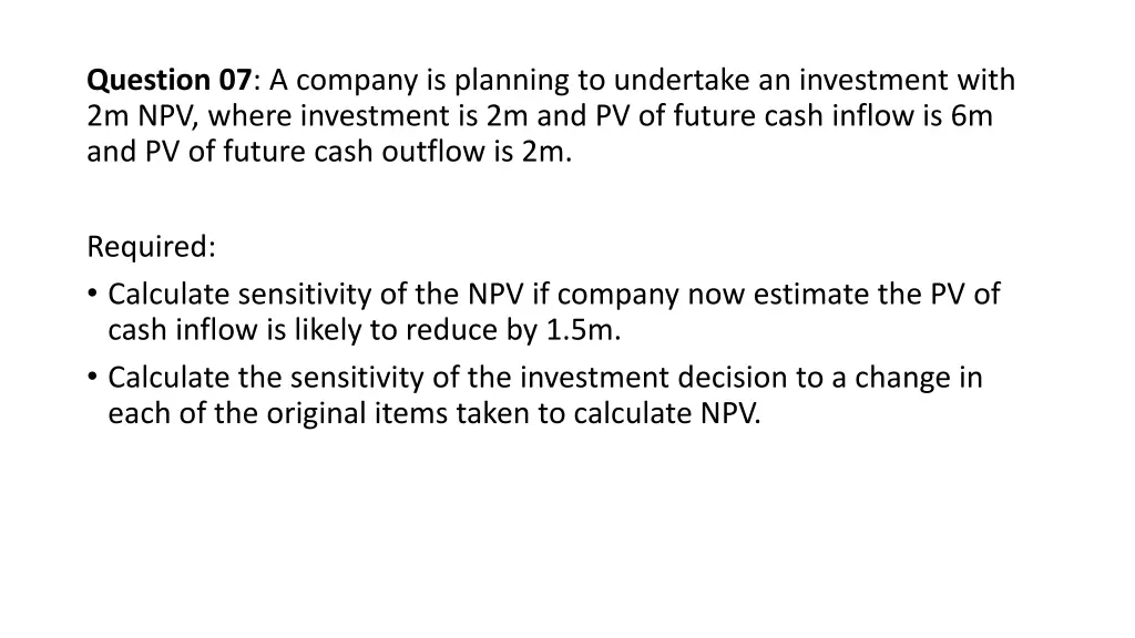 question 07 a company is planning to undertake