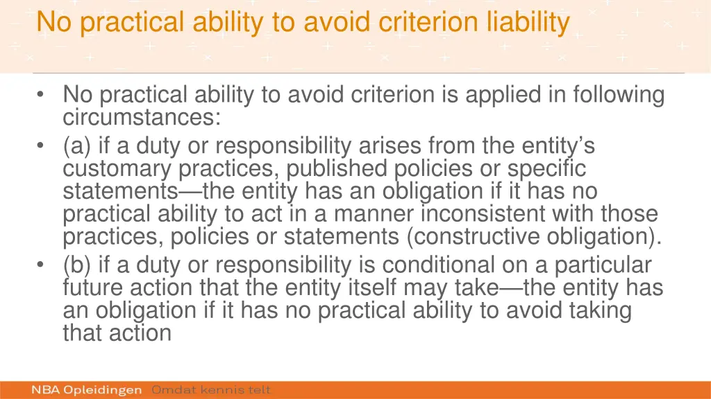 no practical ability to avoid criterion liability