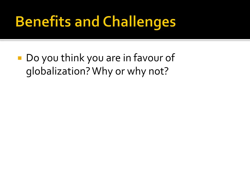 do you think you are in favour of globalization