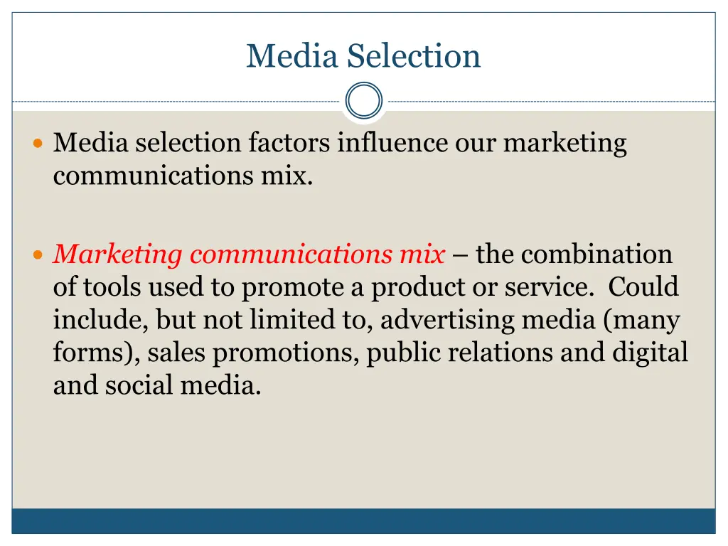 media selection