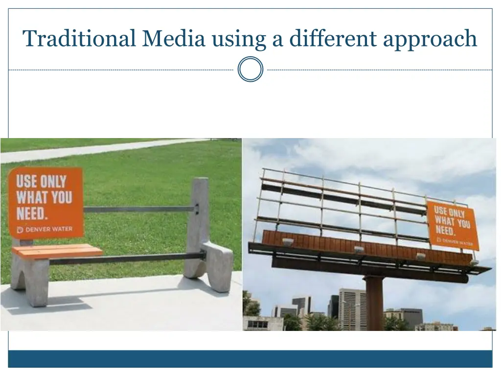 traditional media using a different approach