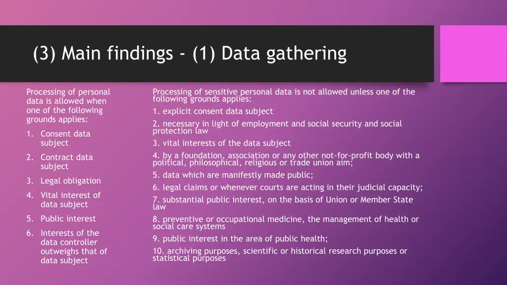 3 main findings 1 data gathering 2