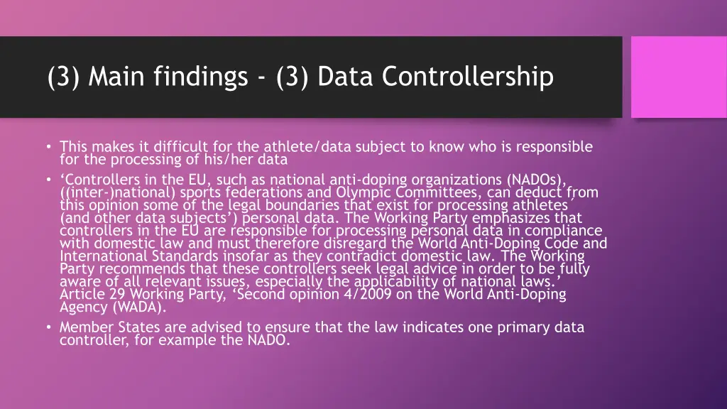 3 main findings 3 data controllership 1