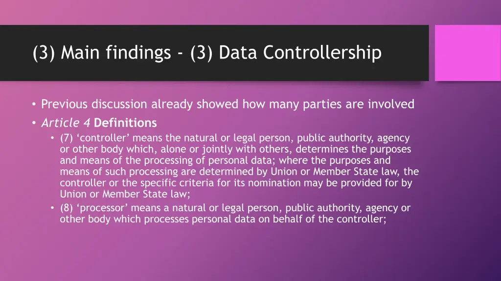 3 main findings 3 data controllership