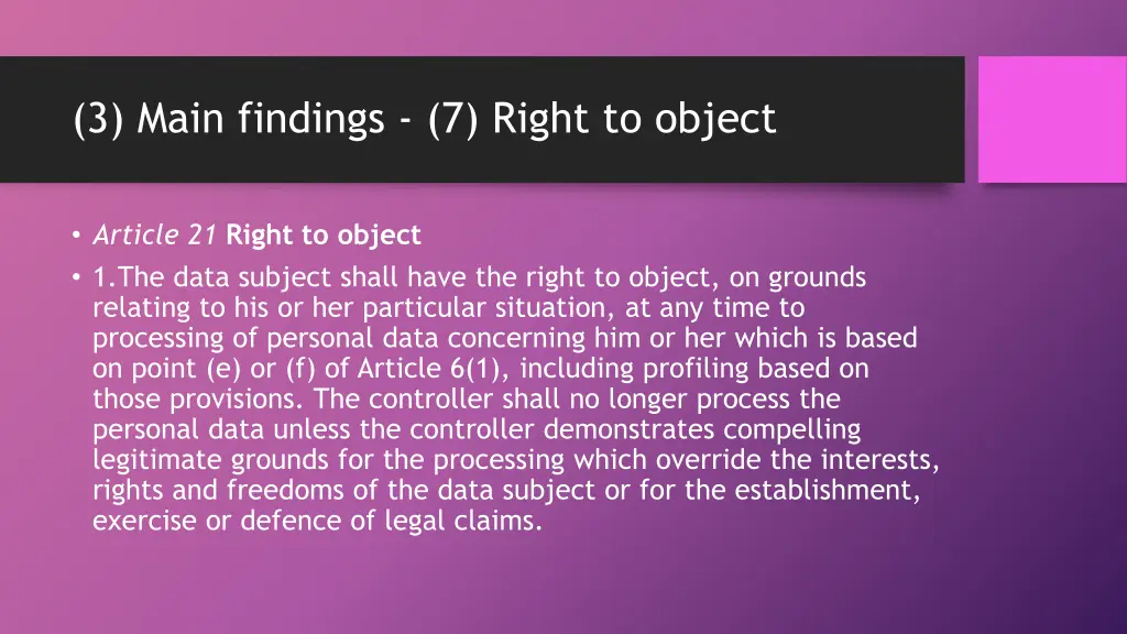 3 main findings 7 right to object 1