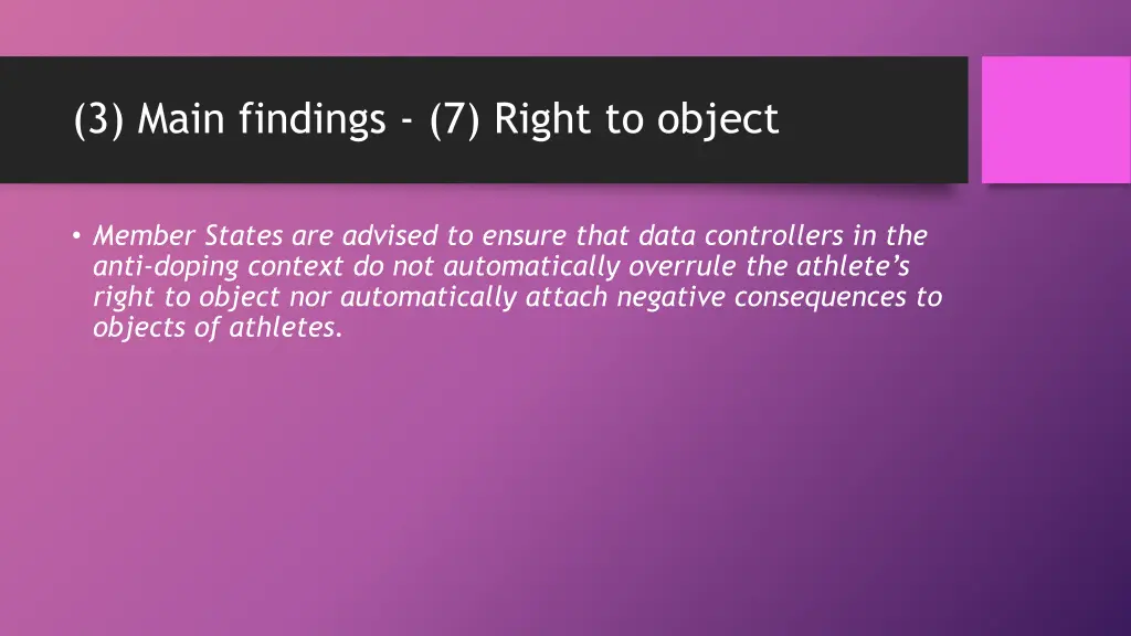 3 main findings 7 right to object 2