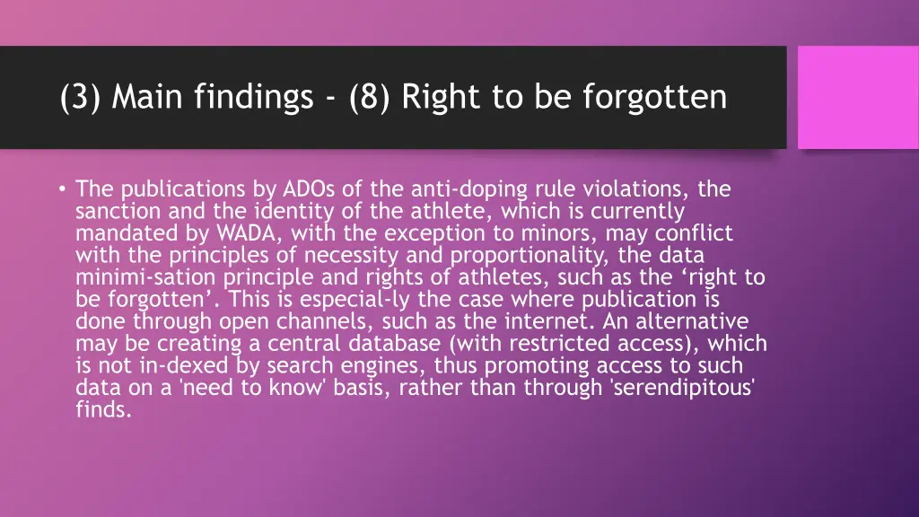 3 main findings 8 right to be forgotten