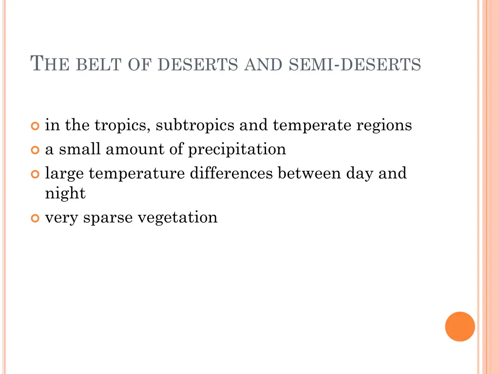 t he belt of deserts and semi deserts