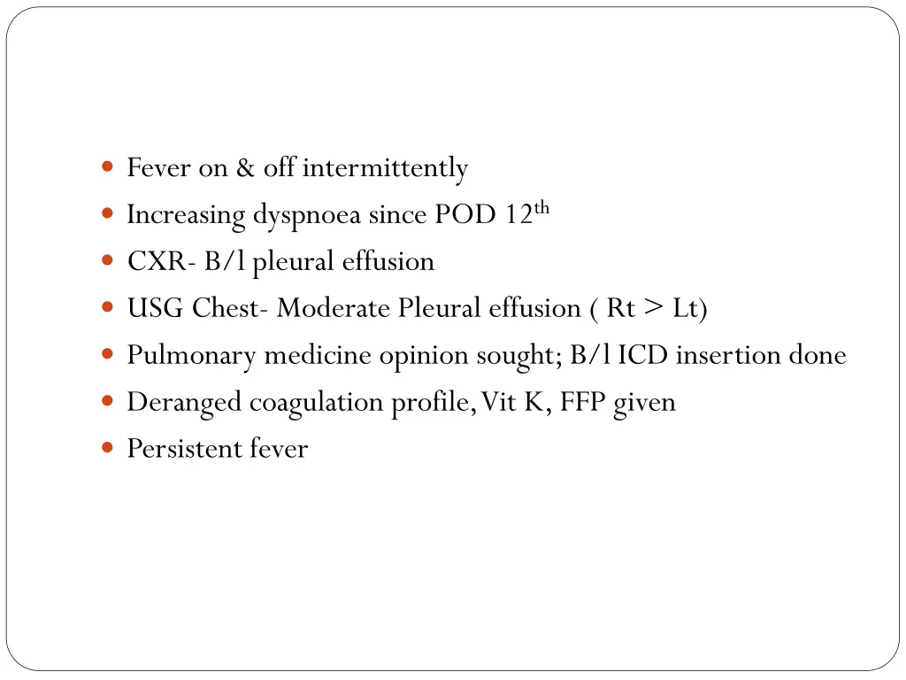 fever on off intermittently increasing dyspnoea