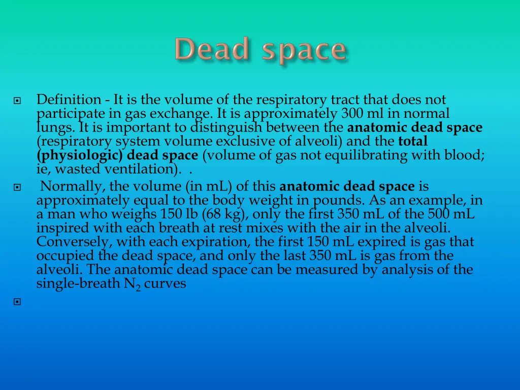 definition it is the volume of the respiratory