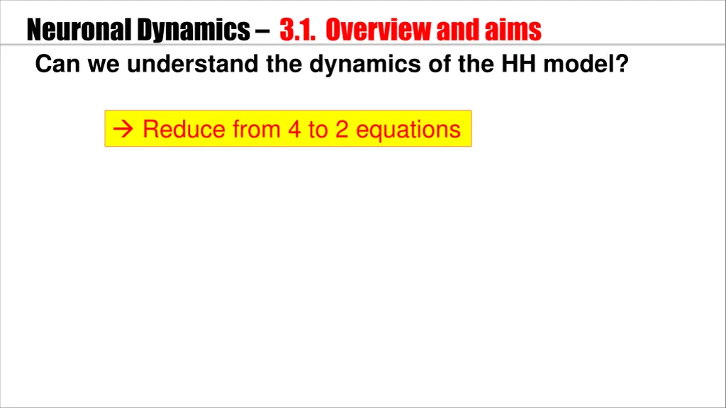 neuronal dynamics 3 1 overviewand aims 1