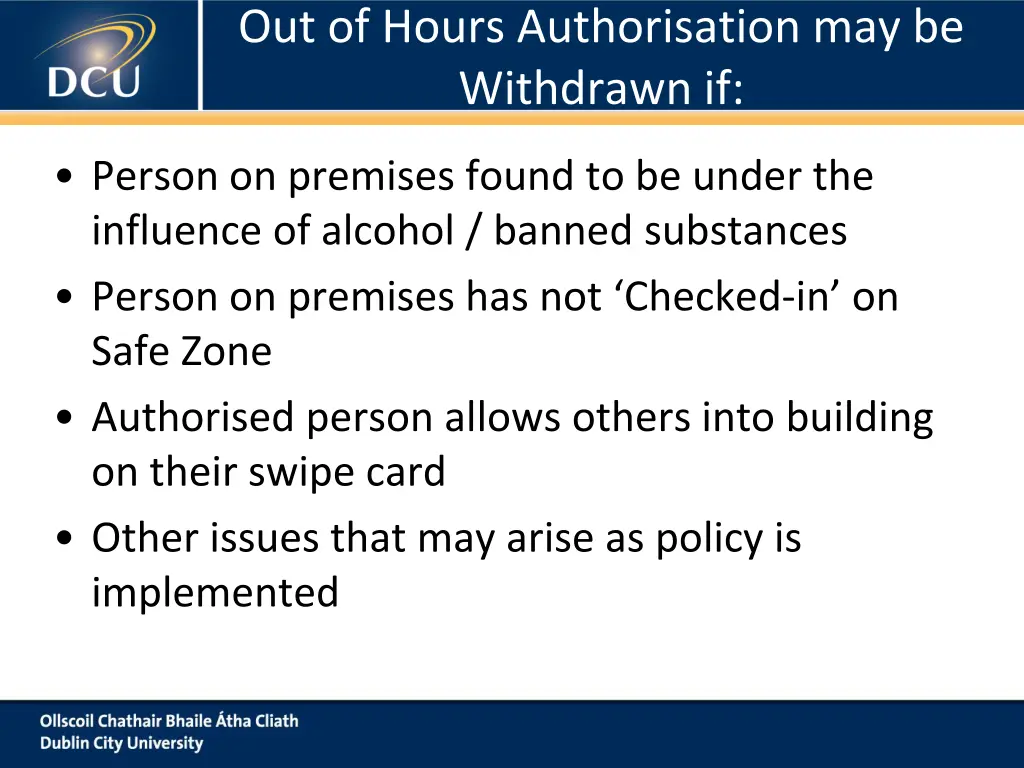 out of hours authorisation may be withdrawn if
