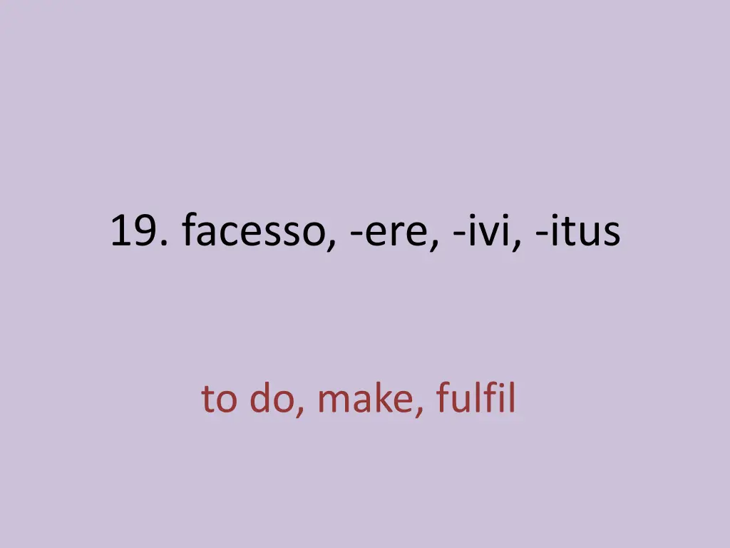 19 facesso ere ivi itus 1