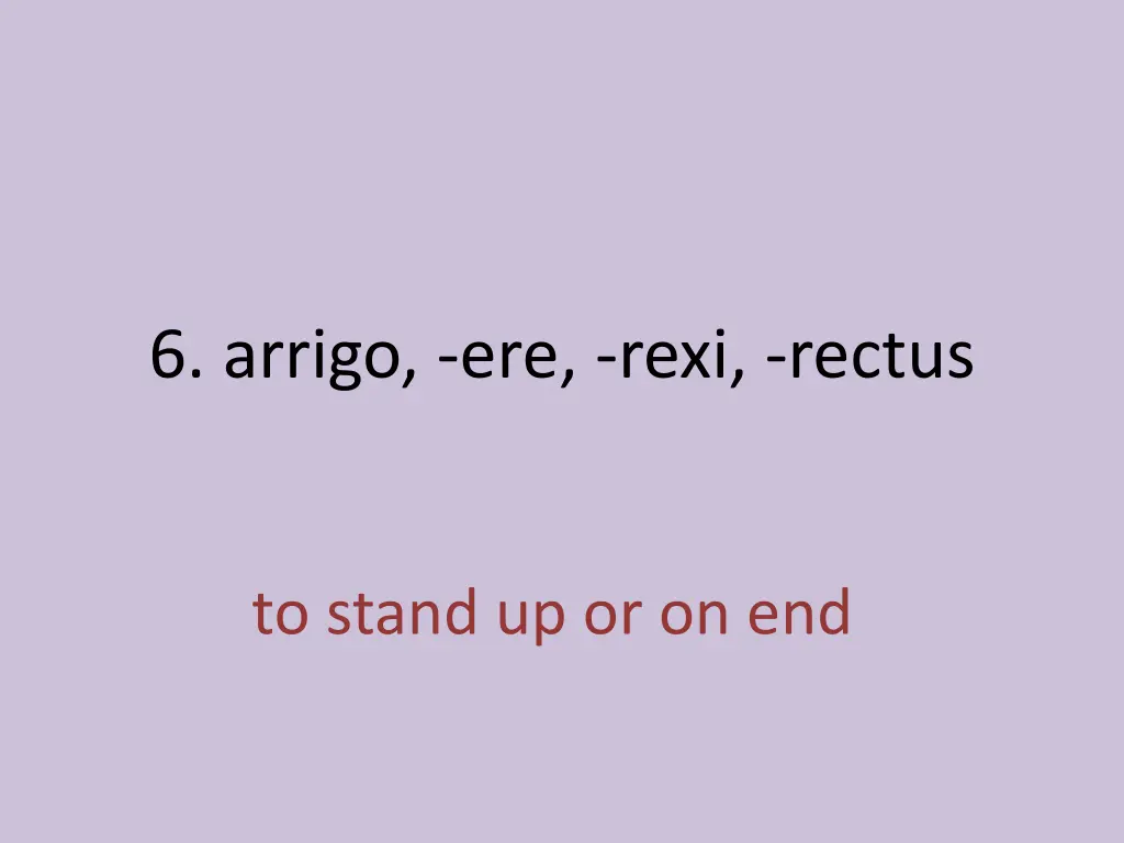 6 arrigo ere rexi rectus 1