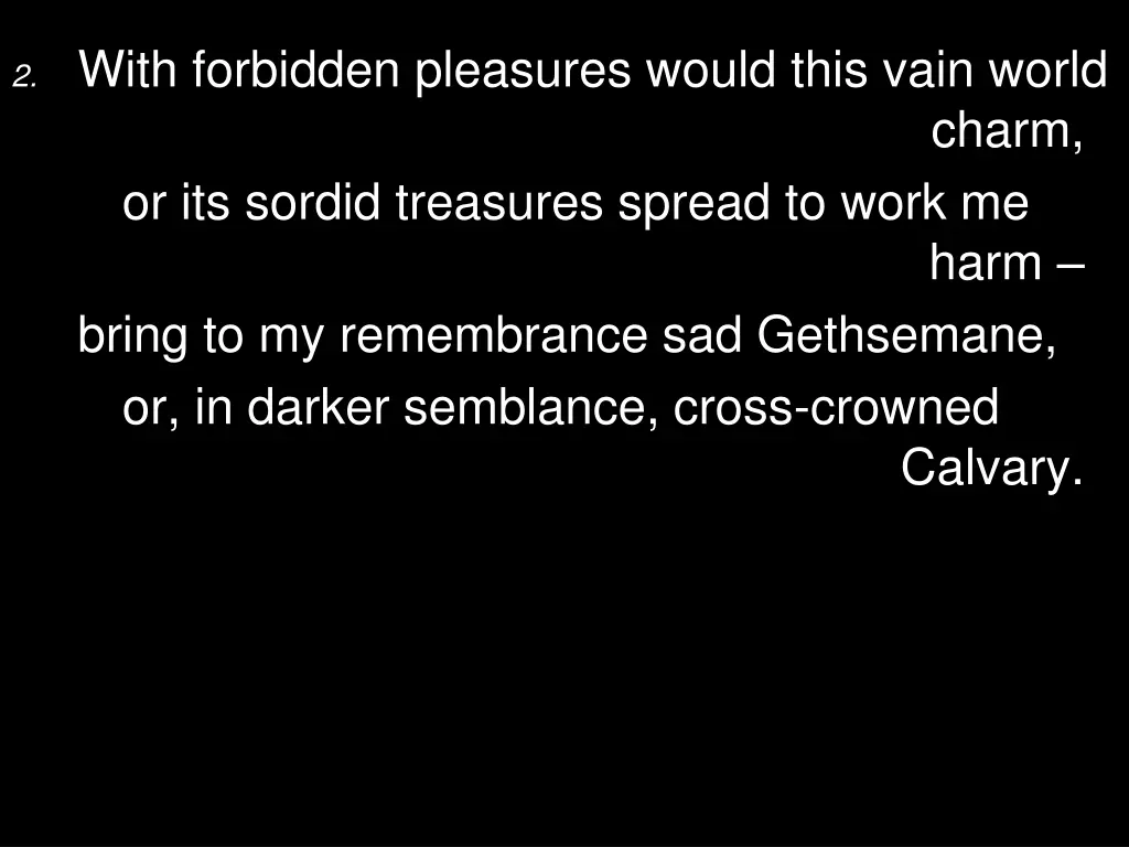 2 with forbidden pleasures would this vain world