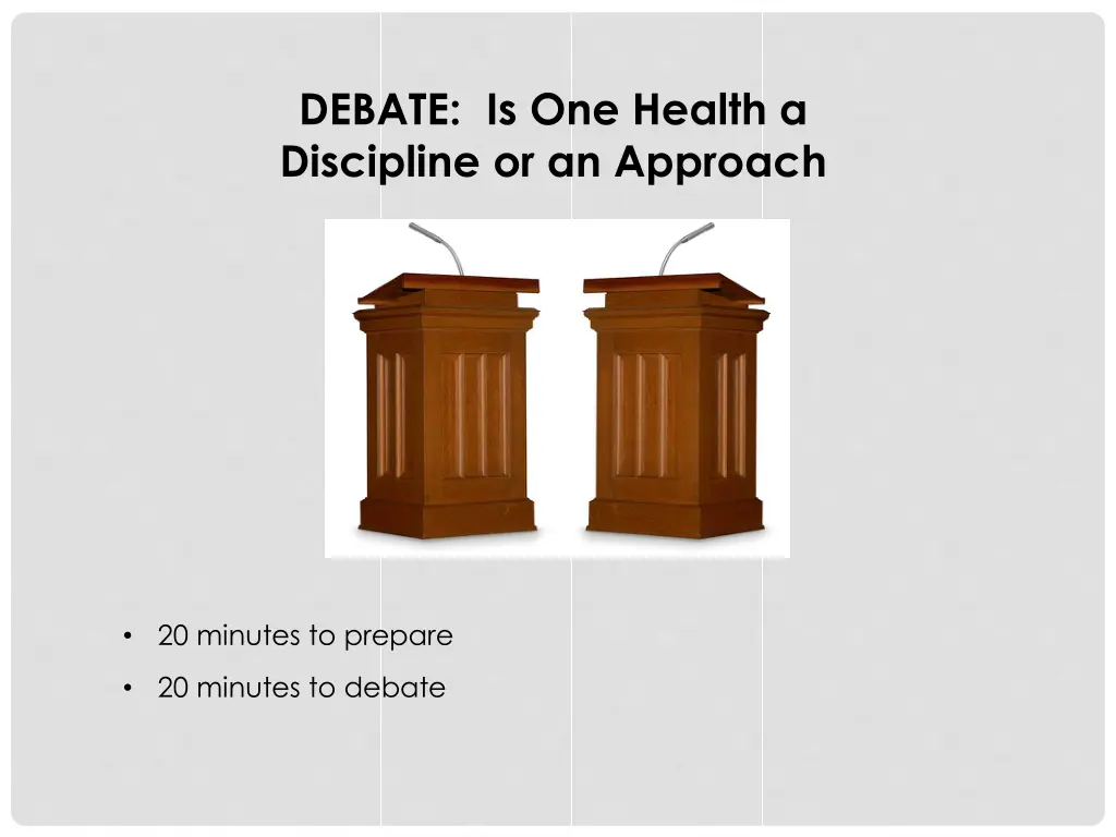 debate is one health a discipline or an approach