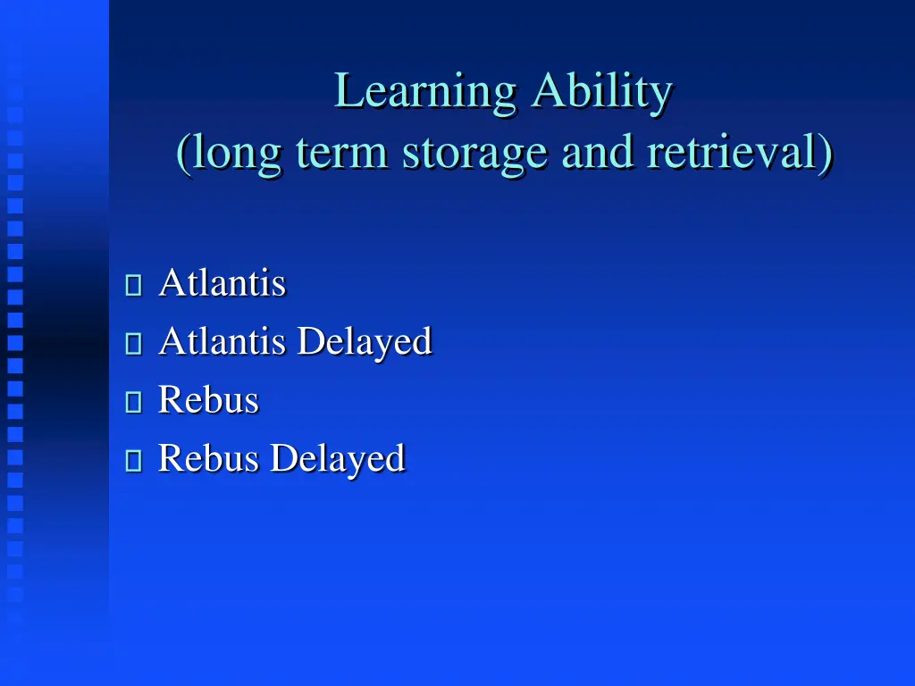 learning ability long term storage and retrieval