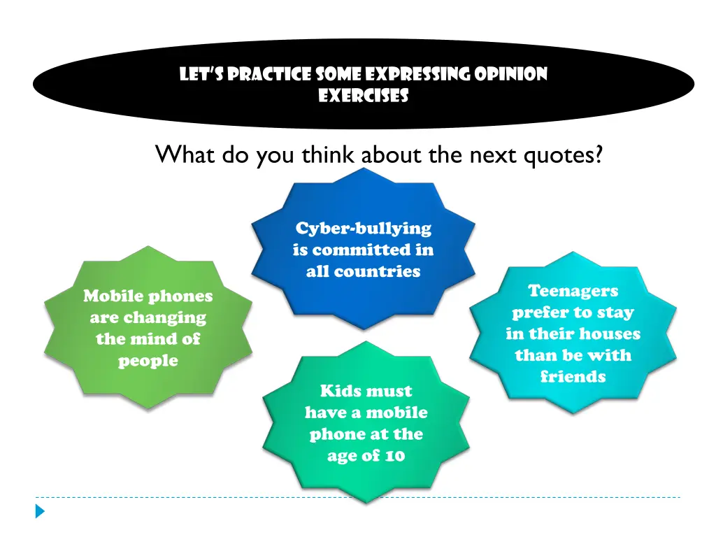 let s practice some expressing opinion exercises