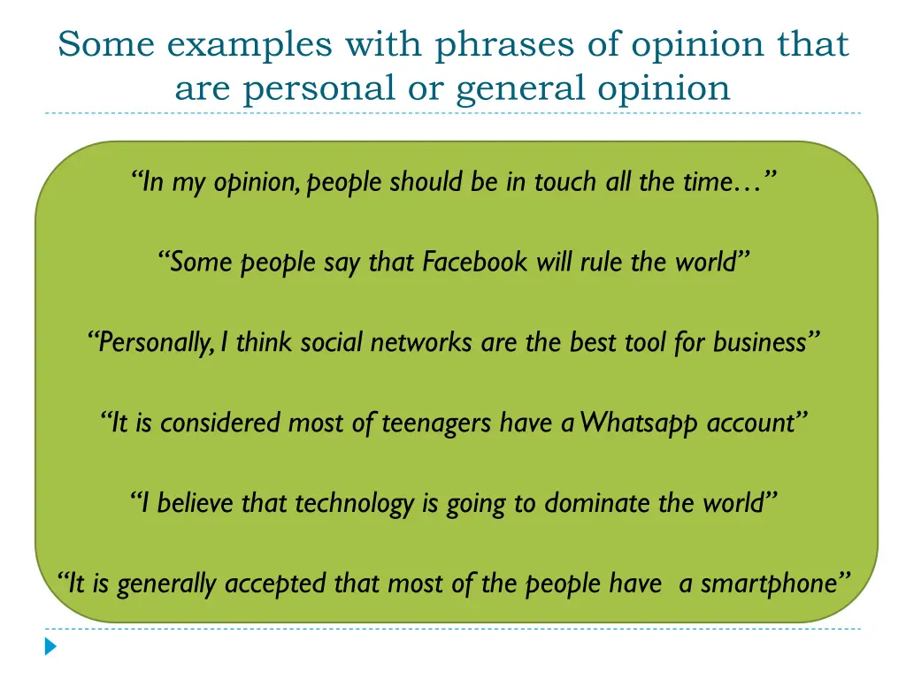 some examples with phrases of opinion that