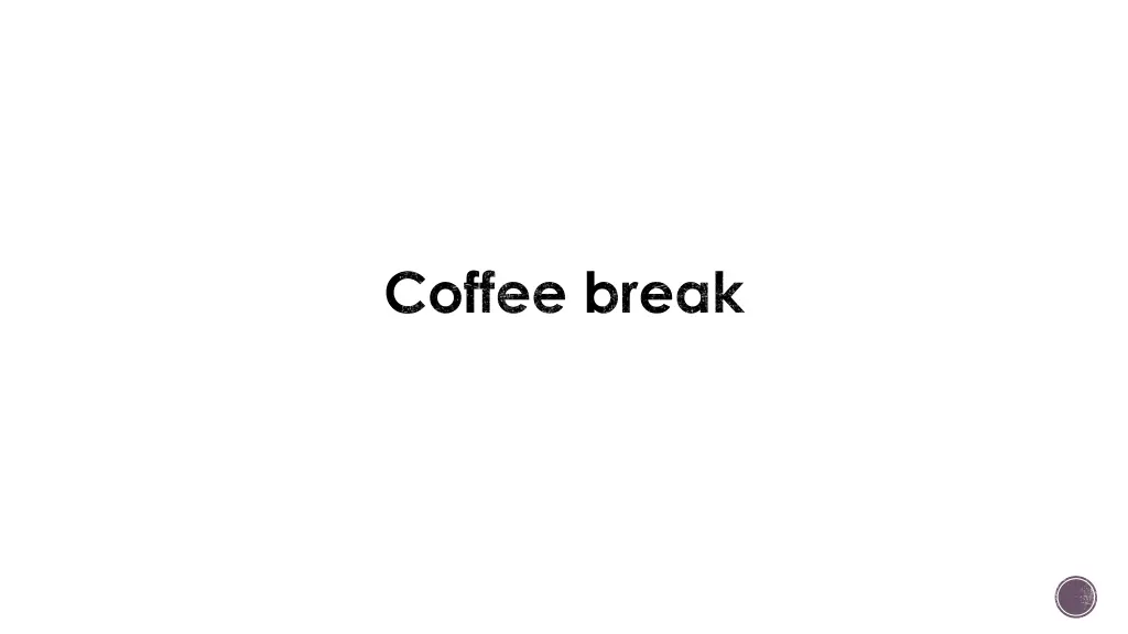 coffee break