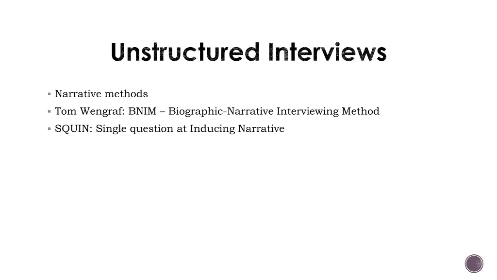 unstructured interviews