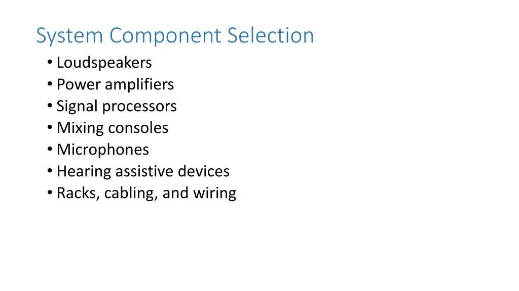system component selection loudspeakers power