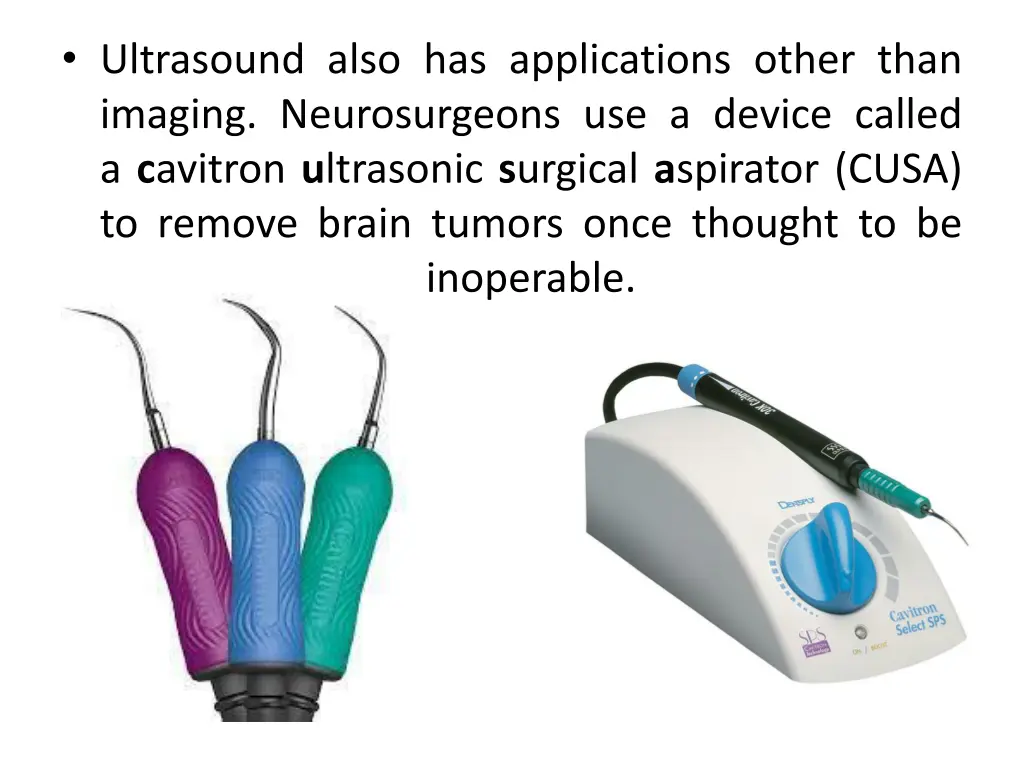ultrasound also has applications other than