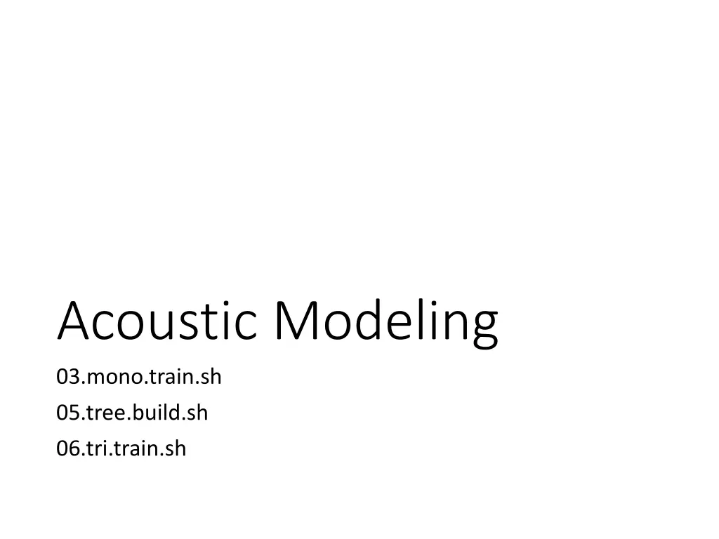 acoustic modeling 03 mono train sh