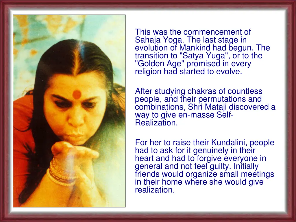 this was the commencement of sahaja yoga the last