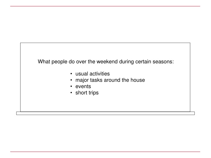 what people do over the weekend during certain
