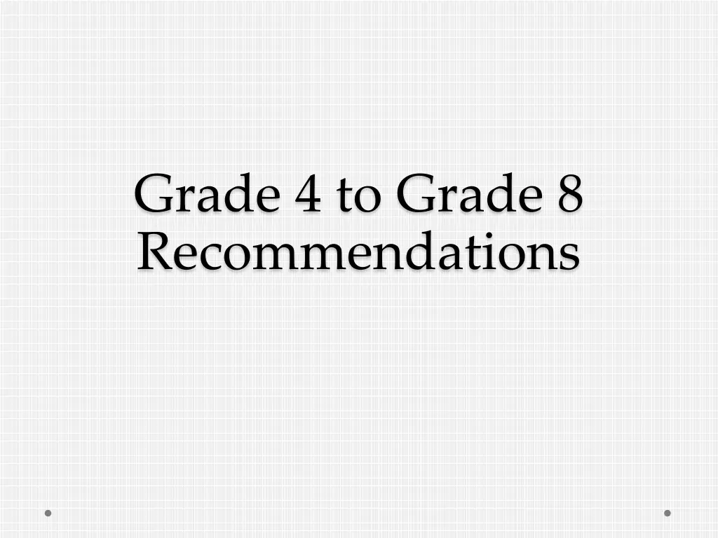 grade 4 to grade 8 recommendations