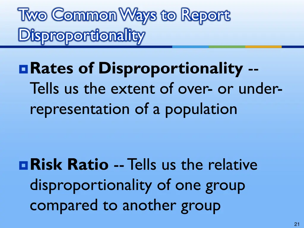 two common ways to report disproportionality