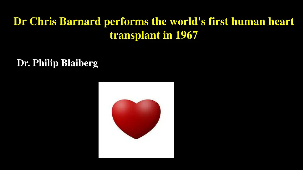 dr chris barnard performs the world s first human