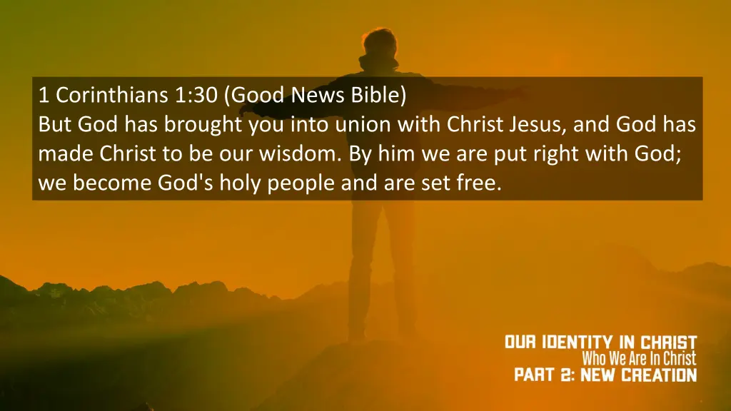 1 corinthians 1 30 good news bible