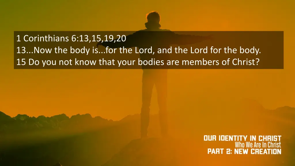 1 corinthians 6 13 15 19 20 13 now the body