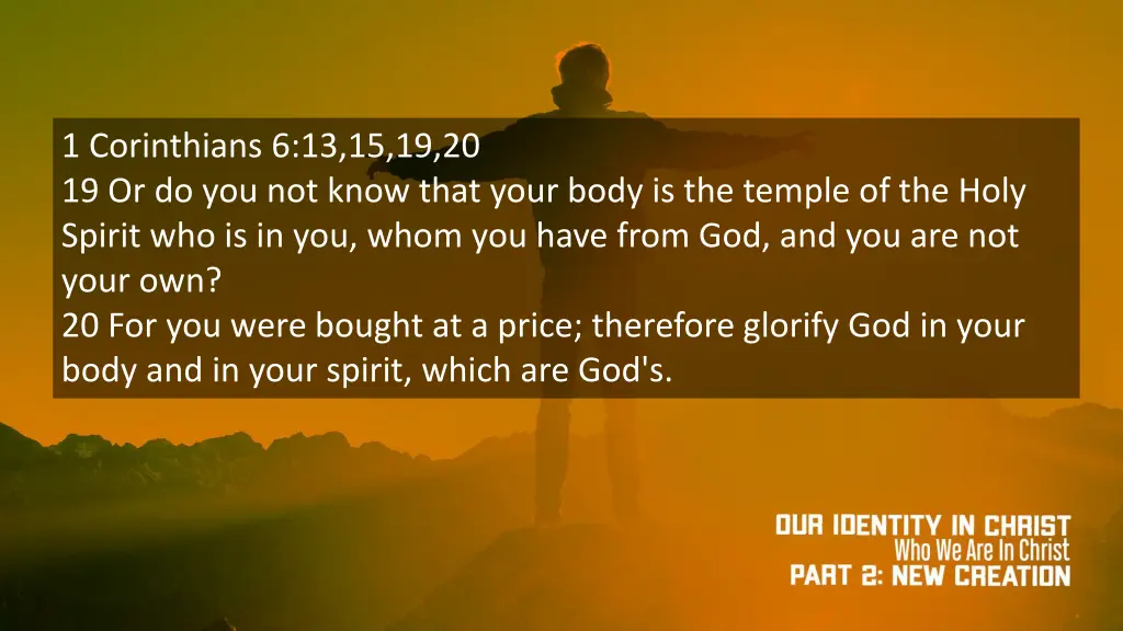 1 corinthians 6 13 15 19 20 19 or do you not know