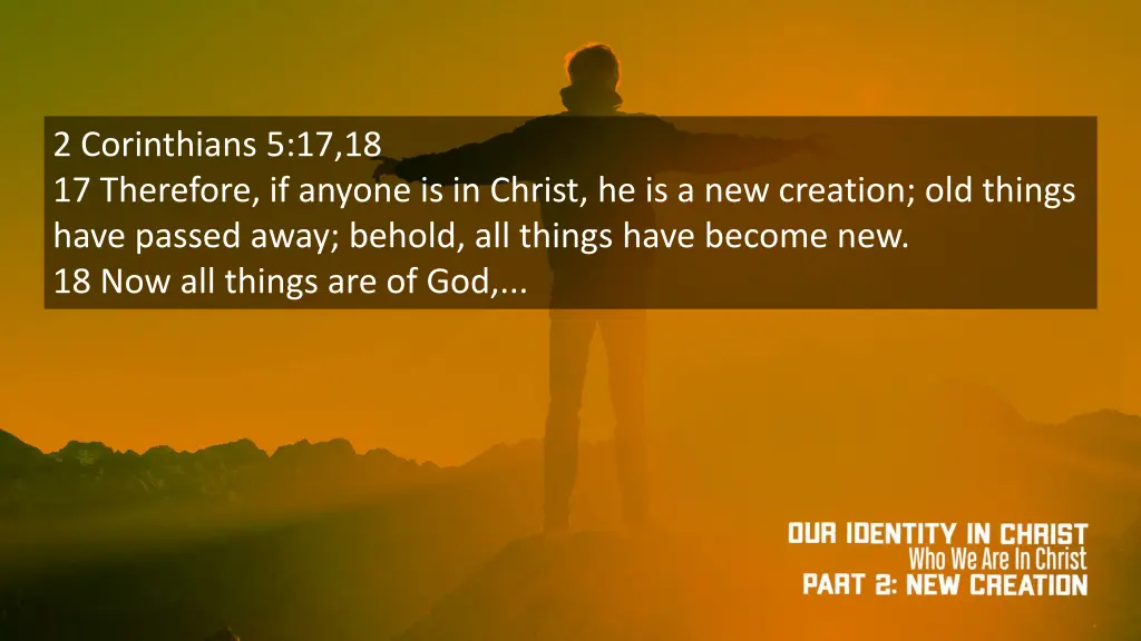 2 corinthians 5 17 18 17 therefore if anyone