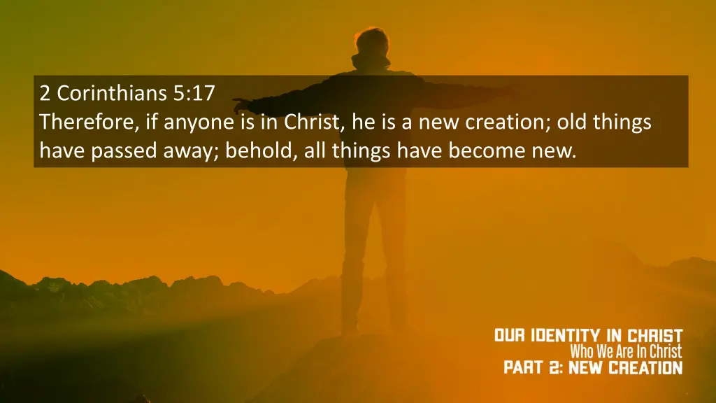 2 corinthians 5 17 therefore if anyone