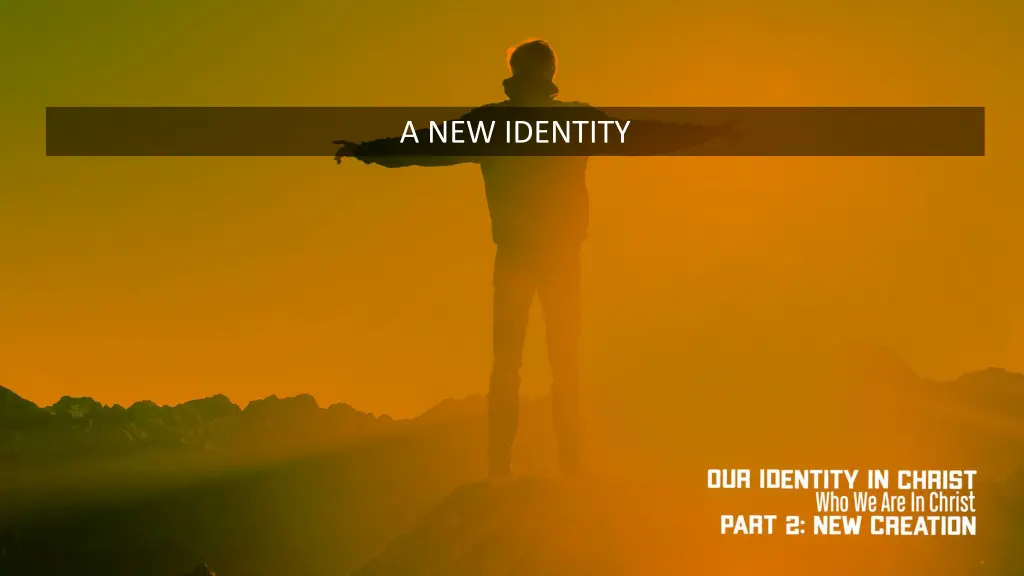 a new identity