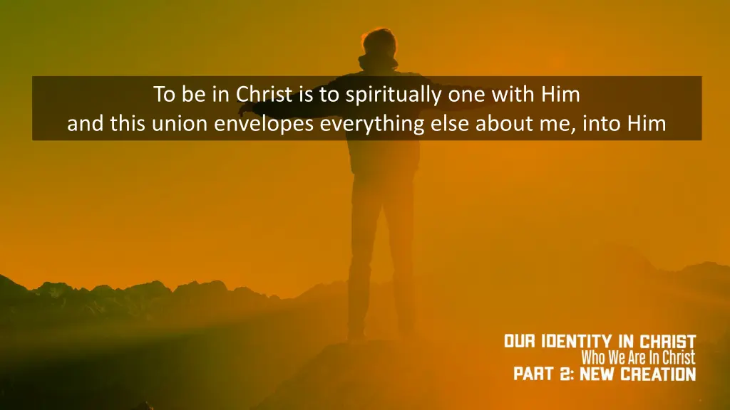to be in christ is to spiritually one with
