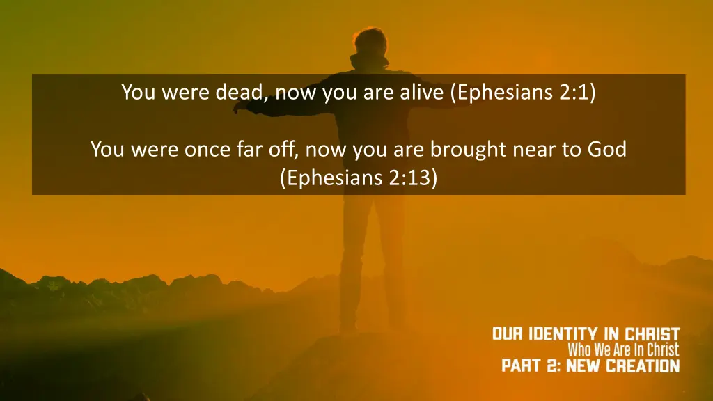 you were dead now you are alive ephesians 2 1