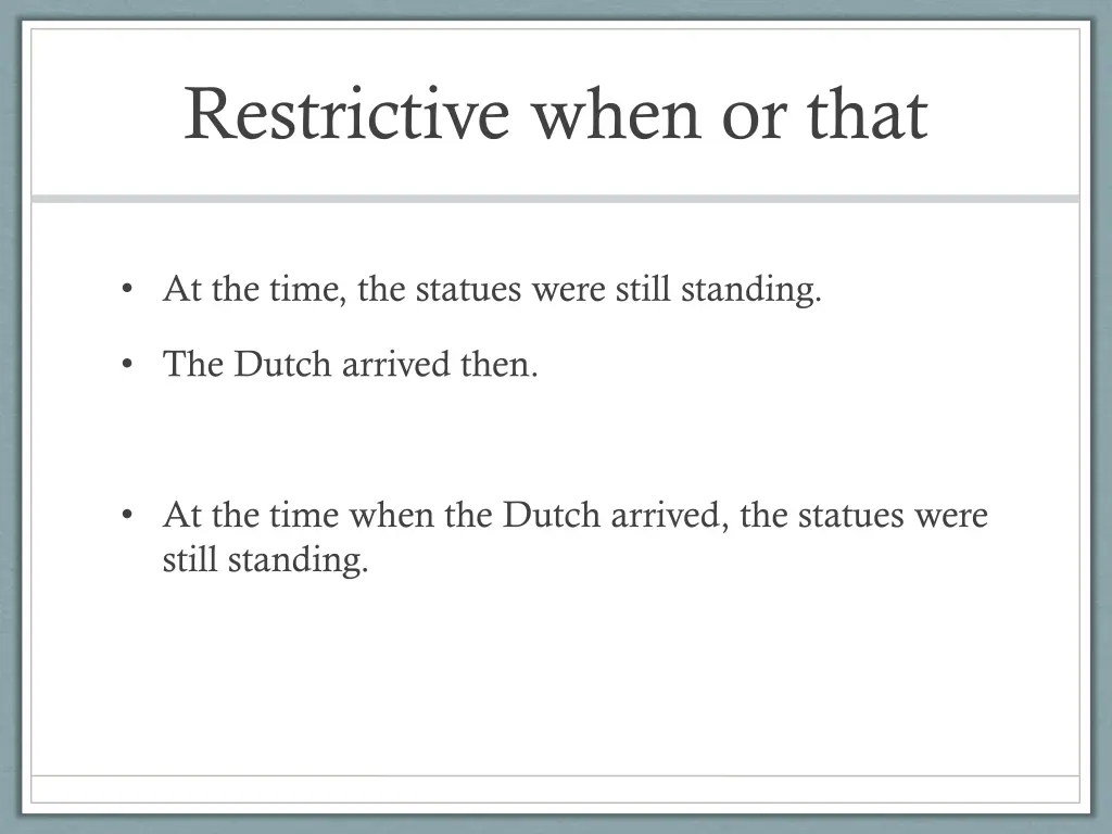 restrictive when or that