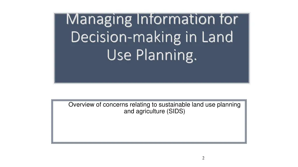 managing information for decision making in land