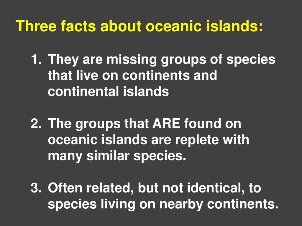 three facts about oceanic islands