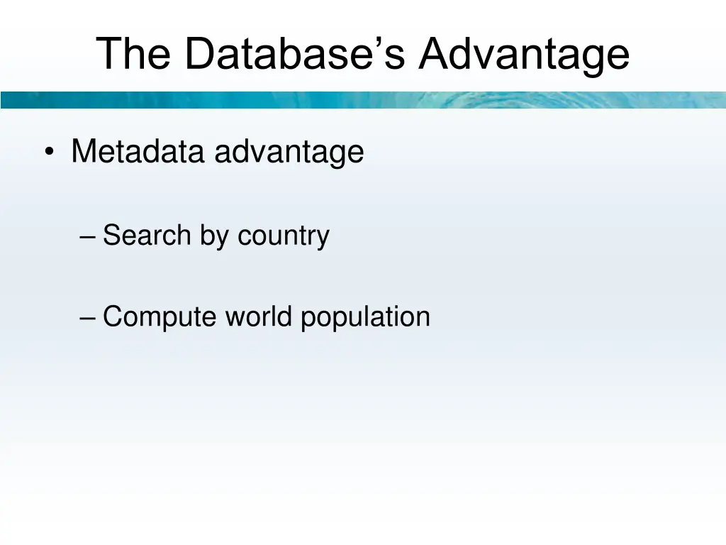 the database s advantage