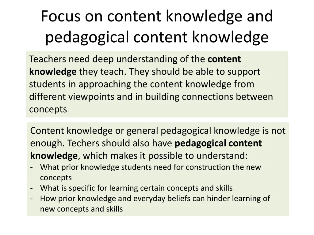 focus on content knowledge and pedagogical