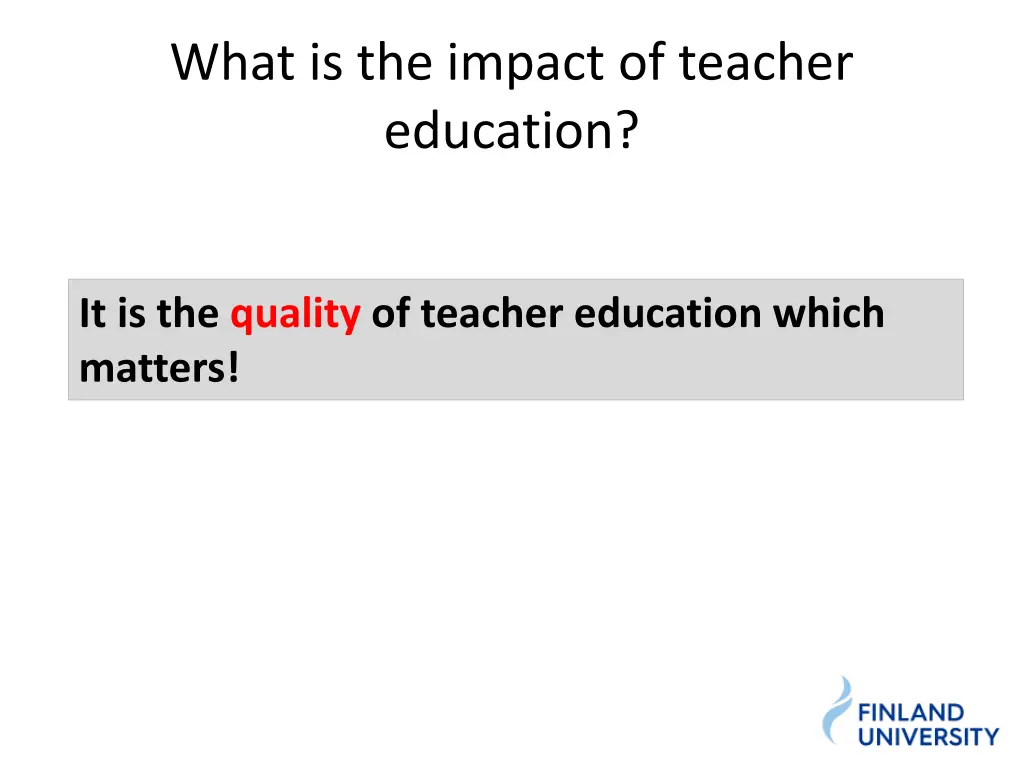 what is the impact of teacher education 1