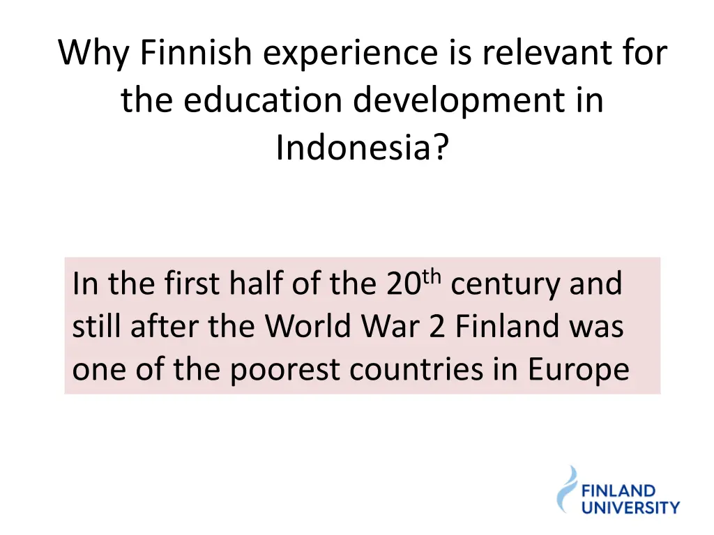 why finnish experience is relevant 2