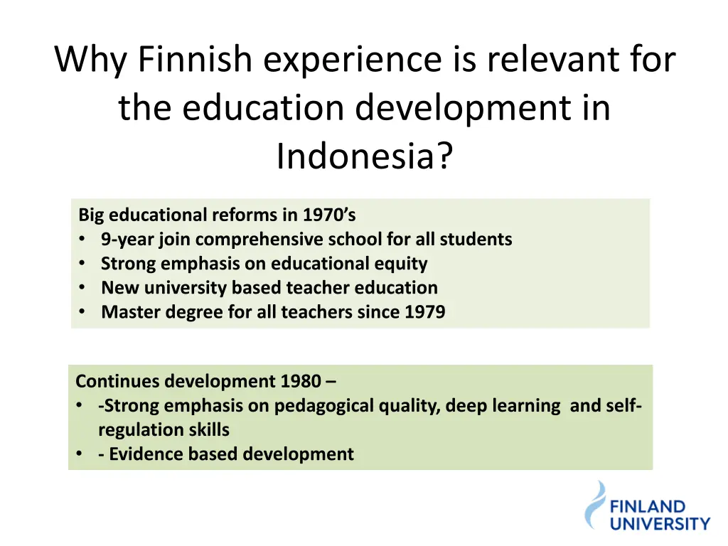 why finnish experience is relevant 4